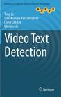 Video Text Detection (Advances in Computer Vision and Pattern Recognition) By Tong Lu, Shivakumara Palaiahnakote, Chew Lim Tan Cover Image
