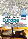 Night Trains of Europe 2018 - RailPass RailMap: Discover Europe with Icon, Info and photograph illustrated Railway Atlas specifically designed for Glo By Caty Ross Cover Image