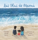 Las Olas de Mamá By Chandra Ghosh Ippen, Erich Ippen, Gabriella Aldeman (Translator) Cover Image