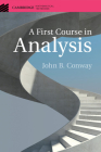 A First Course in Analysis (Cambridge Mathematical Textbooks) Cover Image