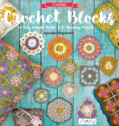 Crochet Blocks: 60 Easy-To-Make Motifs & 15 Stunning Projects By Agnieszka Strycharska Cover Image