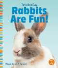 Rabbits Are Fun! By Mary Elizabeth Salzmann Cover Image