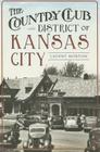 The Country Club District of Kansas City Cover Image