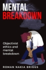 Objectivist ethics and mental breakdown By Roman Nakia Briggs Cover Image