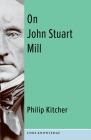 On John Stuart Mill (Core Knowledge) By Philip Kitcher Cover Image