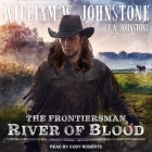 River of Blood Lib/E By J. A. Johnstone, William W. Johnstone, Cody Roberts (Read by) Cover Image