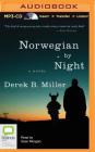 Norwegian by Night By Derek B. Miller, Sean Mangan (Read by) Cover Image