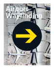 Airport Wayfinding By Heike Nehl, Sibylle Schlaich Cover Image