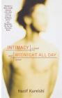 Intimacy and Midnight All Day: A Novel and Stories By Hanif Kureishi Cover Image