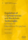 Regulation of Cryptocurrencies and Blockchain Technologies: National and International Perspectives (Palgrave Studies in Financial Services Technology) By Rosario Girasa Cover Image