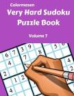 Very Hard Sudoku Puzzle Book Volume 7 By Carol Bell, Colormazen Cover Image