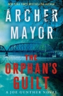 The Orphan's Guilt: A Joe Gunther Novel (Joe Gunther Series #31) By Archer Mayor Cover Image