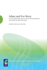 Adam and Eve Story, Vol. 1: In the Hebrew Bible and in Ancient Jewish Writings Including the New Testament By Antti Laato (Editor), Lotta Valve (Editor) Cover Image