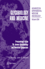 Glycobiology and Medicine: Proceedings of the 7th Jenner Glycobiology and Medicine Symposium. (Advances in Experimental Medicine and Biology #564) Cover Image