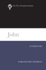 John: A Commentary By Marianne Meye Thompson Cover Image