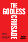 The Godless Crusade: Religion, Populism and Right-Wing Identity Politics in the West Cover Image