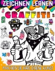zeichnen lernen graffiti: Der ultimative Leitfaden zum Erstellen auffälliger Graffiti-Kunst By Sophia Press Cover Image
