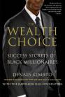 The Wealth Choice: Success Secrets of Black Millionaires Cover Image
