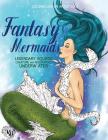 FANTASY MERMAIDS, Legendary aquatic creatures and mysterious underwater world: Color liked an artist coloring book series, 25 pictures By Kierra Bury Cover Image