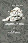Corporate debt India vs Global trends Cover Image
