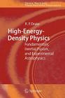 High-Energy-Density Physics: Fundamentals, Inertial Fusion, and Experimental Astrophysics (Shock Wave and High Pressure Phenomena) By R. Paul Drake Cover Image