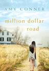 Million Dollar Road By Amy Connor Cover Image
