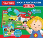 Fisher-Price Book & Floor Puzzle: Colors: 24 giant puzzle pieces! (Fisher-Price Book & Floor Puzzles) Cover Image