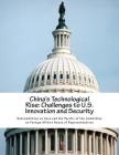 China's Technological Rise: Challenges to U.S. Innovation and Security By Subcommittee on Asia and the Pacific of Cover Image