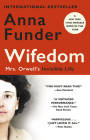 Wifedom: Mrs. Orwell's Invisible Life By Anna Funder Cover Image