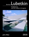 Berthold Lubetkin: Architecture and the Tradition of Progress Cover Image