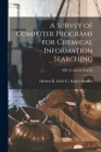 A Survey of Computer Programs for Chemical Information Searching; NBS Technical Note 85 By Ethel C. Koller Herbert R. Marden (Created by) Cover Image