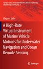 A High-Rate Virtual Instrument of Marine Vehicle Motions for Underwater Navigation and Ocean Remote Sensing By Chrystel Gelin Cover Image