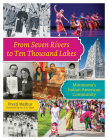 From Seven Rivers to Ten Thousand Lakes: Minnesota's Indian American Community By Preeti Mathur, S. K. Dash (Foreword by) Cover Image