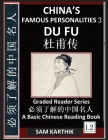 China's Famous Personalities 3: Du Fu, Life & Biography of a Chinese Poet, Most Famous People & Central Figures in History, Learn Mandarin Fast (Simpl By Sam Karthik Cover Image