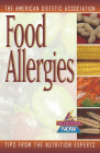 Food Allergies: The Nutrition Now Series By The American Dietetic Association (Compiled by) Cover Image