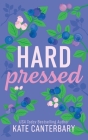 Hard Pressed By Kate Canterbary Cover Image