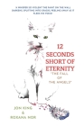 12 Seconds Short of Eternity: The Fall of Angels By Roxana Nor, Jon King Cover Image
