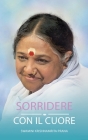 Sorridere con il cuore By Swamini Krishnamrita Prana, Amma (Other), Sri Mata Amritanandamayi Devi (Other) Cover Image
