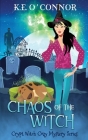 Chaos of the Witch By K. E. O'Connor Cover Image