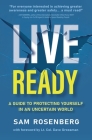 Live Ready: A Guide to Protecting Yourself In An Uncertain World Cover Image
