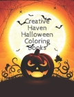 Creative Haven Halloween Coloring Books: 40 Unique Designs Jack-o-Lanterns, Witches, Haunted Houses, and many More By Mb Caballero Cover Image