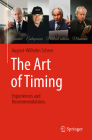 The Art of Timing: Experiences and Recommendations By August-Wilhelm Scheer Cover Image