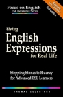 Using English Expressions for Real Life: Stepping Stones to Fluency for Advanced ESL Learners By Thomas Celentano Cover Image