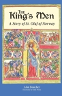 The King's Men: A Story of St. Olaf of Norway By Alan Boucher Cover Image