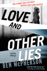 Love and Other Lies: A Novel By Ben McPherson Cover Image