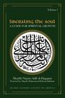 Liberating the Soul: A Guide for Spiritual Growth, Volume One (Sufi Wisdom Series) By Shaykh Adil Al-Haqqani, Shaykh Hisham Kabbani (Editor), Shaykh Muhammad Hisham Kabbani (Foreword by) Cover Image