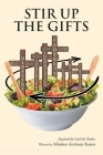 Stir Up the Gifts By Anthony Kearse Cover Image