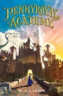 Pennyroyal Academy By M. A. Larson Cover Image