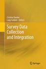 Survey Data Collection and Integration By Cristina Davino (Editor), Luigi Fabbris (Editor) Cover Image