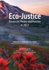 Eco-Justice: Essays on Theory and Practice in 2017 By Audrey M. Dentith, David Flinders, John Lupinacci Cover Image